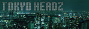 TOKYO HEADZ